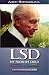 LSD My Problem Child: Reflections on Sacred Drugs, Mysticism and Science