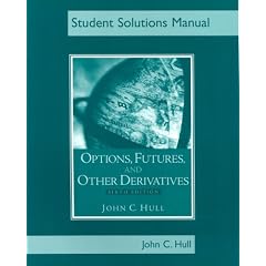 Students Solutions Manual for Options, Futures, and Other Derivatives, Sixth Edition