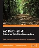 eZ Publish 4: Enterprise Web Sites Step-by-Step