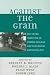 Books : Against the Grain: The Vayda Tradition in Human Ecology and Ecological Anthropology