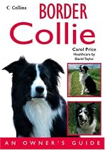 Border Collie: An Owner's Guide (Dog Owners Guide)