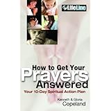 how to get your prayers answered your 10 day spiritual action plan lifeline harrison house