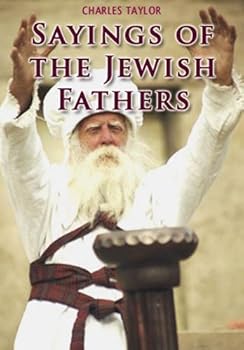 sayings of the jewish fathers (pirqe aboth) - charles taylor sayings of the jewish fathers (pirqe aboth) - charles taylor