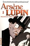Les aventures extraordinaires d'Arsene Lupin tome 3