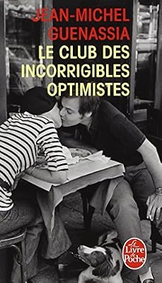 Le club des incorrigibles optimistes - Prix Goncourt des lycéens 2009