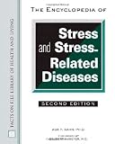 The Encyclopedia of Stress And Stress-related Diseases (Facts on File Library of Health and Living)