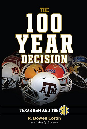 The 100-Year Decision: Texas A&M and the SEC