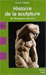 Histoire de la sculpture : De l'Antiq...