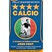 Calcio: A History of Italian Football