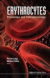 Erythrocytes: Physiology and Pathophysiology