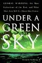 Under A Green Sky: Global Warming, the Mass Extinctions of the Past an