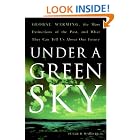 Under a Green Sky: Global Warming, the Mass Extinctions of the Past, and What They Can Tell Us... by  Peter D. Ward