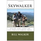 Skywalker:HighsandLowsonthePacificCrestTrail