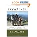 Skywalker: Highs and Lows on the Pacific Crest Trail