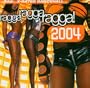 Ragga Ragga Ragga 2004