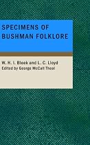 Specimens of Bushman Folklore