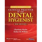 Student Workbook to Accompany Clinical Practice of the Dental Hygienist, Tenth Edition... by Charlotte Wyche and Esther M Wilkins