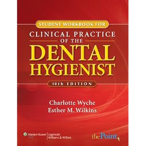Click here to buy Student Workbook to Accompany Clinical Practice of the Dental Hygienist, Tenth... by Charlotte Wyche and Esther M Wilkins.