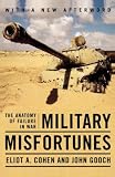 Military Misfortunes: The Anatomy of Failure in War