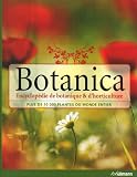 Botanica, l'Encyclopédie de Botanique et d'Horticulture Plus de 10000 Plantes du Monde Entier