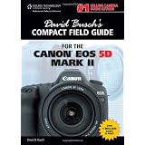 David Busch's Compact Field Guide for the Canon EOS 5D Mark II