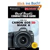 David Busch's Compact Field Guide for the Canon EOS 5D Mark II