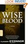 Wise Blood: A Novel