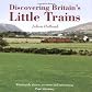 Discovering Britain's little trains