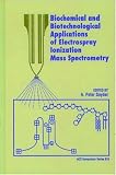 Biochemical and Biotechnological Applications of Electrospray Ionization Mass Spectrometry: Developed from a Symposium Sponsored by the Division of Analytical ... of the American Chemical Society, Anaheim,