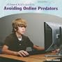 A Smart Kid's Guide to Avoiding Online Predators (Kids Online)