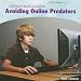 A Smart Kid’s Guide to Avoiding Online Predators (Kids Online)