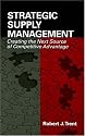Strategic Supply Management: Creating the Next Source of Competitive Advantage