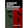 Strategic Supply Management: Creating the Next Source of Competitive Advantage