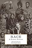 Historicizing Race: A Global History