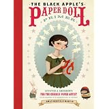 The Black Apple's Paper Doll Primer: Activities and Amusements for the Curious Paper Artist ~ Emily Winfield Martin