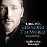 Being You, Changing the World