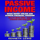 passive income make money online and achieve financial freedom how to make 500 12 k with only 50
