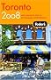 Fodor's Toronto 2008: With Niagara Falls & the Niagara Wine Region (Fodor's Gold Guides)