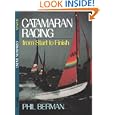 Catamaran Racing From Start To Finish by Berman Phil