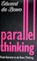 Parallel Thinking: From Socratic to De Bono Thinking