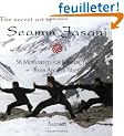 The Secret Art of Seamm Jasani: 58 Movements for Eternal Youth from Ancient Tibet