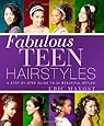 Fabulous Teen Hairstyles: A Step-by-Step Guide to 34 Beautiful Styles
