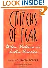 Citizens of Fear: Urban Violence in Latin America