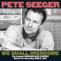 We Shall Overcome: Complete Carnegie Hall Concert