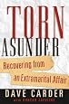 Torn Asunder: Recovering From an Extramarital Affair