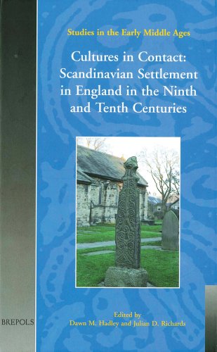 Cultures in Contact: Scandinavian Settlement in England in the Ninth and Tenth Centuries (Studies in the Early Middle Ages)