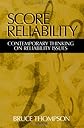 Score Reliability: Contemporary Thinking on Reliability Issues
