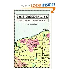 This Gaming Life: Travels in Three Cities