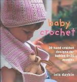 Baby crochet : 20 hand crochet designs for babies 0-24 months