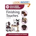 Finishing Touches: Step-by-step Instructions for Over 70 Projects (Dolls' House Do-It-Yourself)